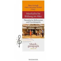 Musikalische Bildung im Alter, Fachbücher von Hans Hermann Wickel, Theo Hartogh