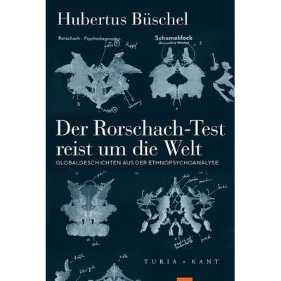 Der Rorschach-Test reist um die Welt, Taschenbuch von Hubertus Büschel, Verlag Turia + Kant, 978-3-9851400-8-4
