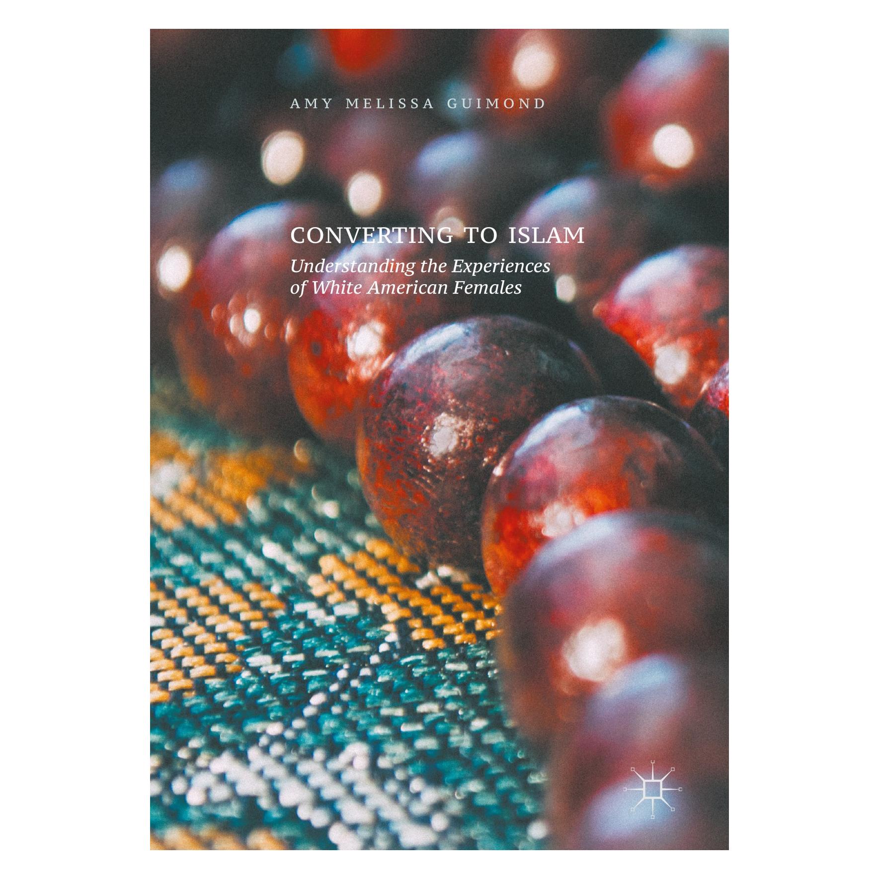 Springer Guimond:Converting to Islam (9783319542492)