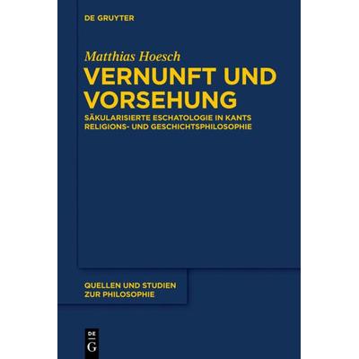 Vernunft und Vorsehung, Gebundene Ausgabe von Matthias Hoesch, De Gruyter, 978-3-11-035125-5