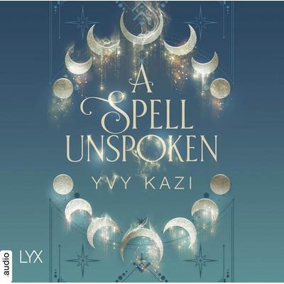 A Spell Unspoken - Magic and Moonlight, Teil 2 - Yvy Kazi, Audio, 9783966353366