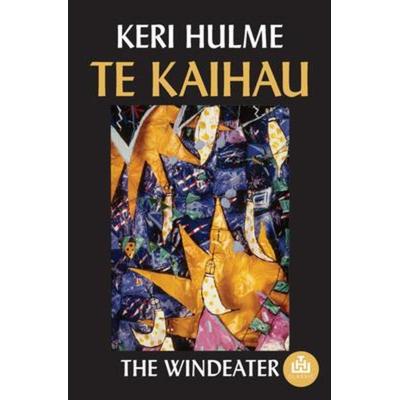 Te Kaihau, Taschenbuch von Keri Hulme, Te Herenga Waka University Press, 978-1-77692-018-1