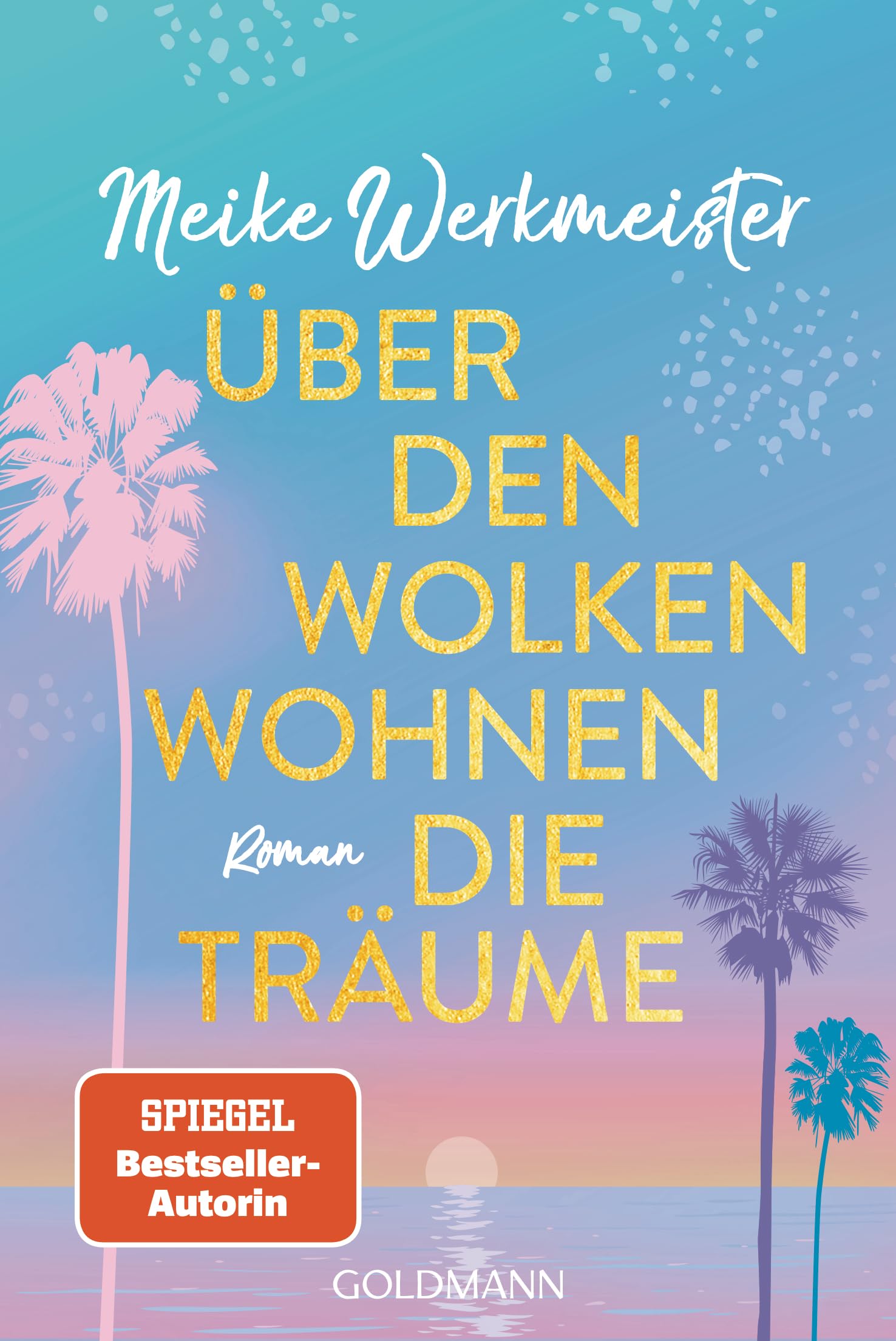 Meike Werkmeister - Über den Wolken wohnen die Träume: Roman - Der neue Roman der Nr. 1-SPIEGEL-Bestsellerautorin - Preis vom 19.10.2026 19:33:35 h