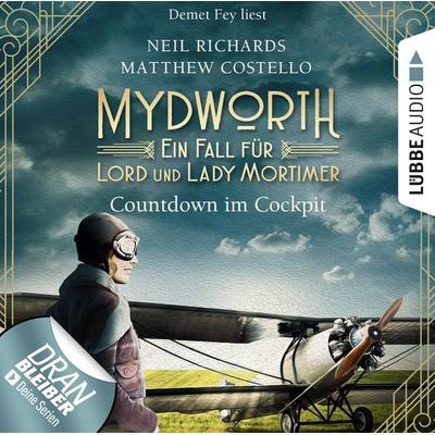 Countdown im Cockpit - Ein Fall für Lord und Lady Mortimer - Mydworth, Band 6 - Matthew Costello,Neil Richards, Audio, 9783838795102