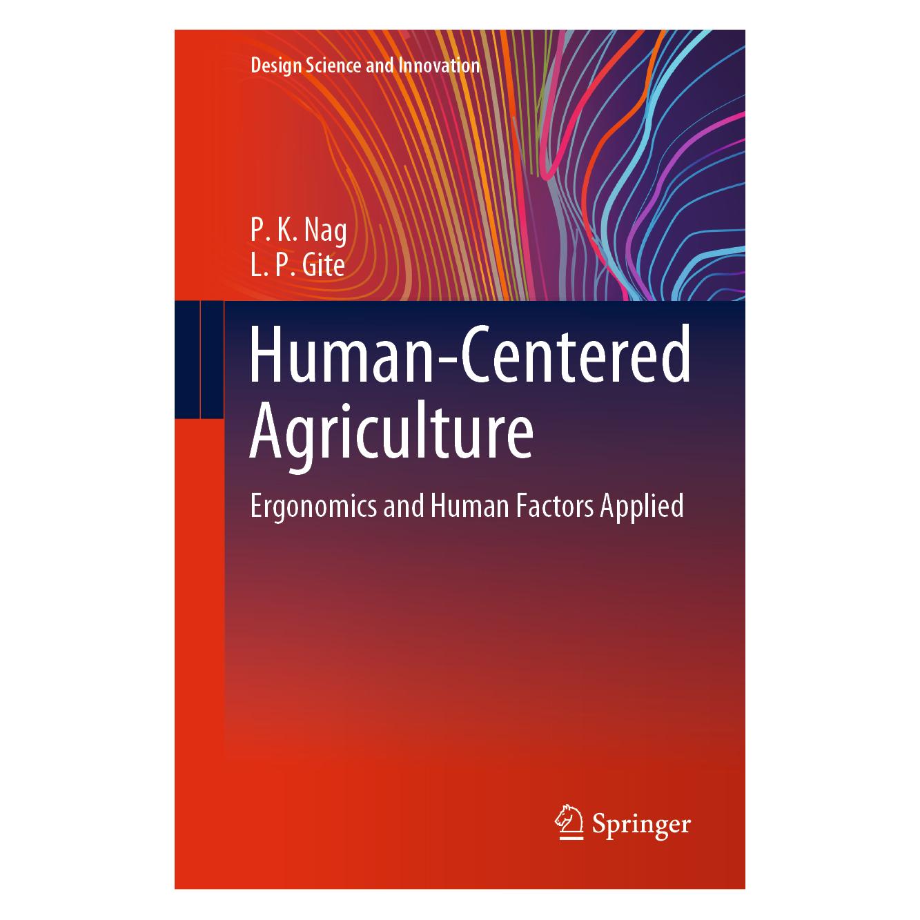 Springer Human-Centered Agriculture (Englisch, Hardcover, L. P. Gite, P. K. Nag) (71875846)