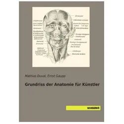 Grundriss der Anatomie für Künstler, Fachbücher von Mathias Duval