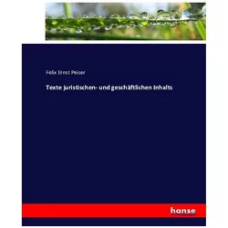 Texte juristischen- und geschäftlichen Inhalts, Fachbücher von Felix Ernst Peiser