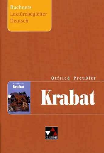 Buchners Lektürebegleiter Deutsch: Krabat. Lektürebegleiter zu O. Preußlers Krabat: 3 - Preis vom 09.10.2026 07:28:09 h