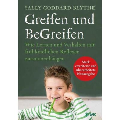 Greifen und BeGreifen, Taschenbuch von Sally Goddard, Vak, 978-3-86731-270-7