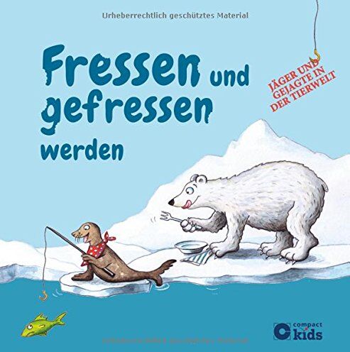 Astrid Otte - Fressen und gefressen werden - Jäger und Gejagte in der Tierwelt: Nahrungsketten anschaulich erklärt (ab 6 Jahren) - Preis vom 11.10.2026 03:10:56 h