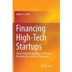 Financing High-Tech Startups, Fachbücher von Robin P. G. Tech