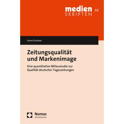Zeitungsqualität und Markenimage, Taschenbuch von Irene Kramer, Nomos, 978-3-8487-8490-5