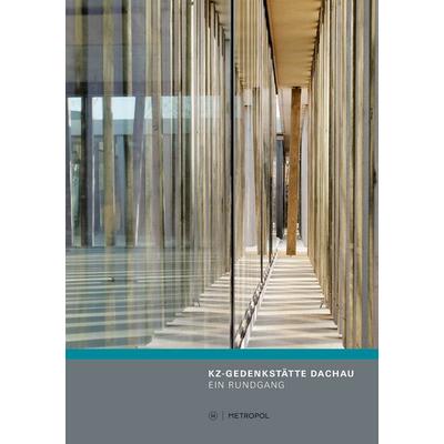 KZ-Gedenkstätte Dachau, Taschenbuch von , Metropol-Verlag, 978-3-86331-801-7
