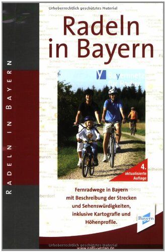 Radeln in Bayern: 120 Radfernwege vom Bayernnetz für Radler mit Beschreibung der Strecken und Sehenswürdigkeiten, inklusive Kartografie und Höhenprofile - Preis vom 18.10.2026 15:28:09 h