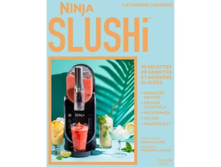 Hachette - Livre De Cuisine Recettes Ninja Slushi