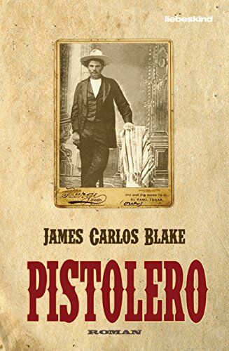 Blake, James Carlos - Pistolero: Roman - Preis vom 30.09.2026 22:30:23 h