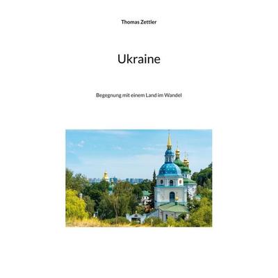 Ukraine, Taschenbuch von Thomas Zettler, BoD – Books on Demand, 978-3-695-70672-3