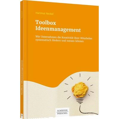 Toolbox Ideenmanagement, Gebundene Ausgabe von Hartmut Neckel, Schäffer-Poeschel, 978-3-7910-4080-6