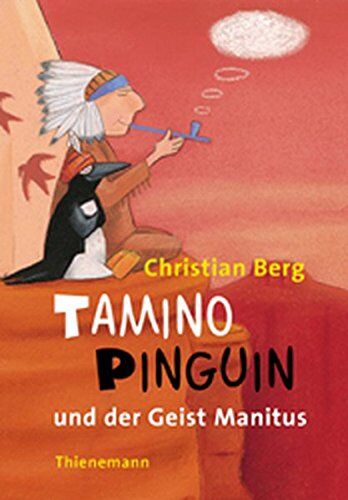 Christian Berg - Tamino Pinguin und der Geist Manitus - Preis vom 10.10.2026 11:48:34 h