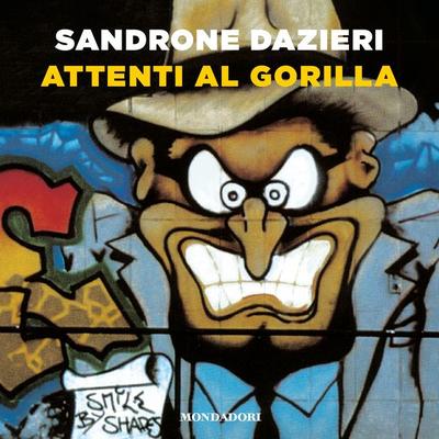 Attenti al gorilla - Sandrone Dazieri, Audio, 9788852150807