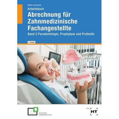Arbeitsbuch Abrechnung für Zahnmedizinische Fachangestellte, Taschenbuch von Sabine Monka-Lammering, Verlag Handwerk und Technik, 978-3-582-25830-4