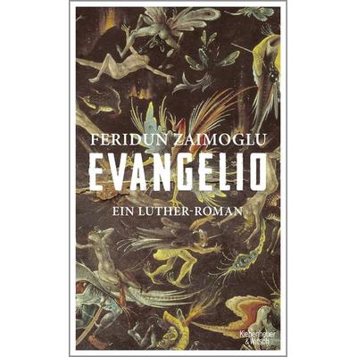 Evangelio, Gebundene Ausgabe von Feridun Zaimoglu, Kiepenheuer & Witsch