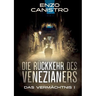 Die Rückkehr des Venezianers - Mordermittlungen in Mailand, Gebundene Ausgabe von Enzo Canistro, Tredition, 978-3-347-65926-1