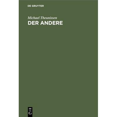 Der Andere, Gebundene Ausgabe von Michael Theunissen, De Gruyter, 978-3-11-112011-9