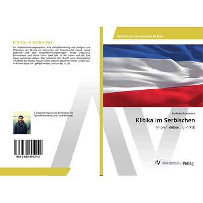 Klitika im Serbischen, Taschenbuch von Burkhard Rosemann, AV Akademikerverlag, 978-3-639-49424-2