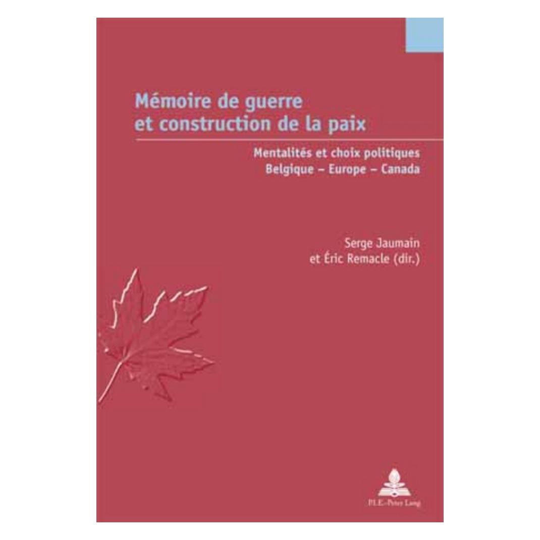 Peter Lang Mémoire de guerre et construction de la paix (Französisch, Softcover, Éric Remacle, Serge Jaumain) (56021830)