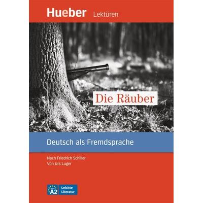 Die Räuber, Taschenbuch von Urs Luger, Hueber, 978-3-19-651673-9