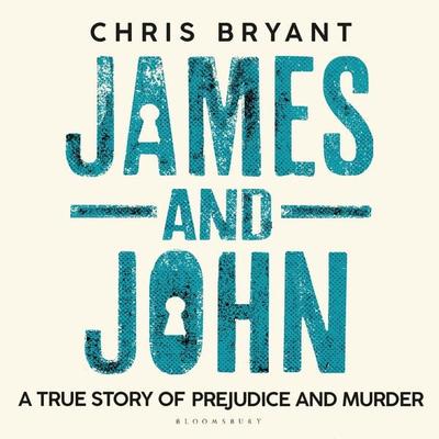 James and John - Chris Bryant, Audio, 9781526645029