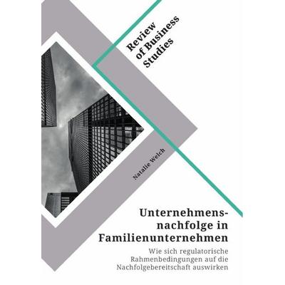 Unternehmensnachfolge in Familienunternehmen, Taschenbuch von Natalie Welch, GRIN, 978-3-346-32280-7