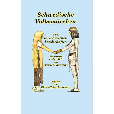 Schwedische Volksmärchen aus verschiedenen Landschaften, Gebundene Ausgabe von August Bondeson, BoD – Books on Demand, 978-3-7568-2068-9