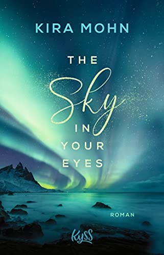 Kira Mohn - The Sky in your Eyes (Island-Reihe, Band 1) - Preis vom 07.10.2026 11:45:10 h