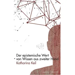 Keil:The epistemic value of knowledge a, Fachbücher von Katharina Keil