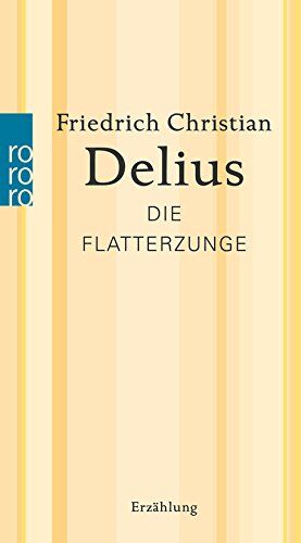 Delius, Friedrich Christian - Die Flatterzunge: Werkausgabe in Einzelbänden - Preis vom 13.10.2026 11:25:28 h
