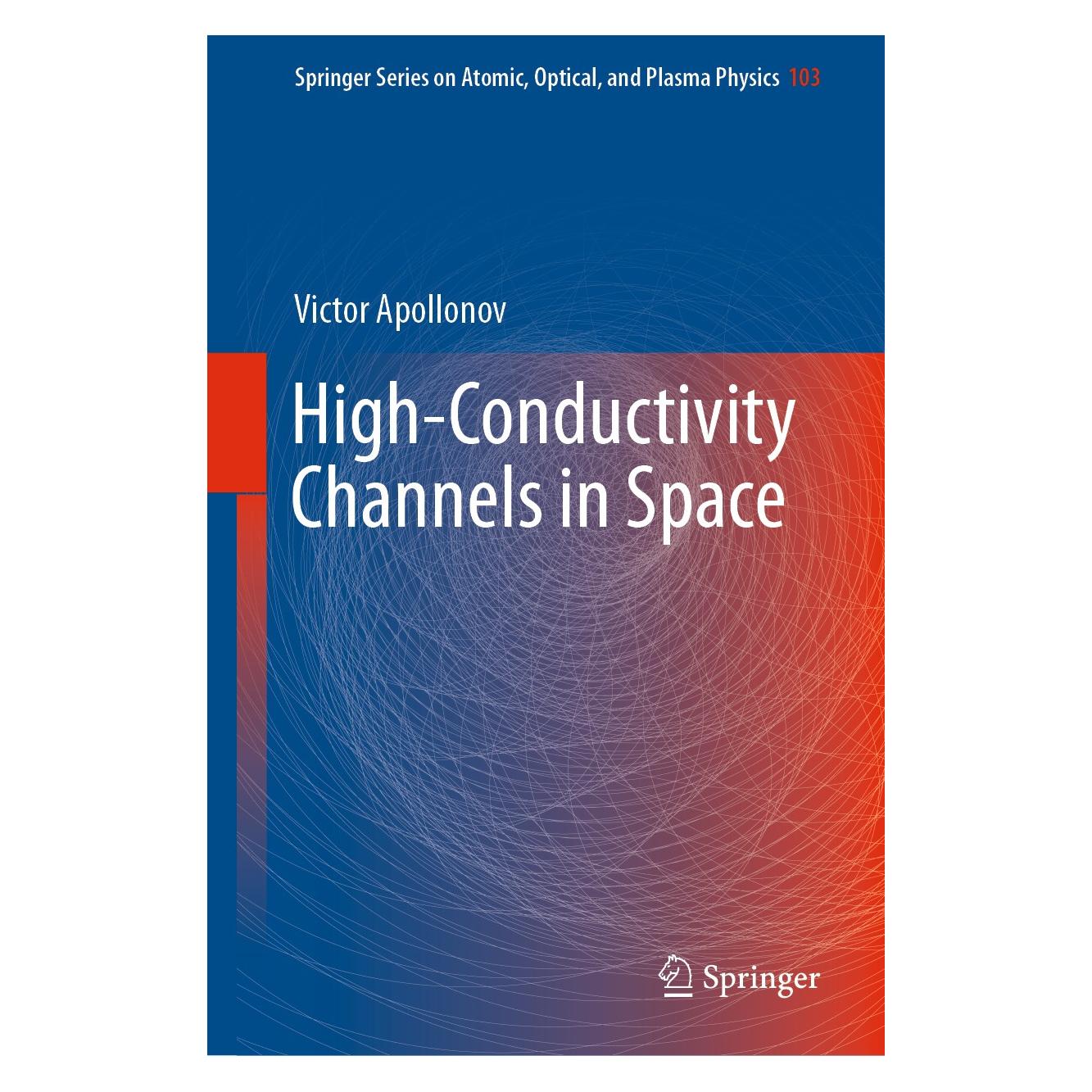 Springer High-Conductivity Channels in Space (Englisch, Hardcover, Victor Apollonov) (9783030029517)