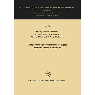 Zündgeschwindigkeit technischer Brenngase über den ganzen Zündbereich, Taschenbuch von Kurt Kwiatkowski, VS Verlag für Sozialwissenschaften,