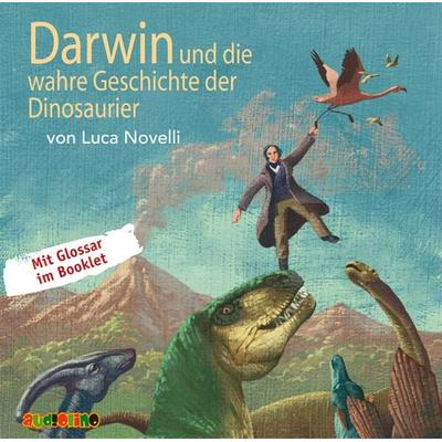 Darwin und die wahre Geschichte der Dinosaurier - Luca Novelli, CD, 9783867370806