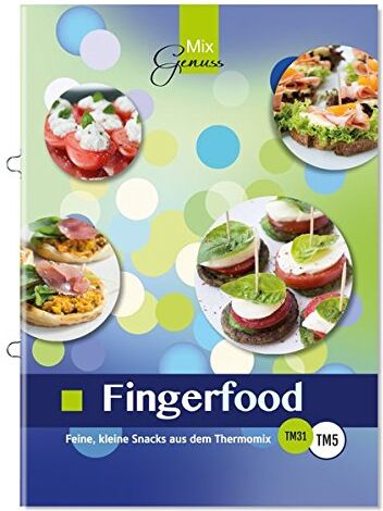 Corinna Wild - Fingerfood: Feine, kleine Snacks aus dem Thermomix - Preis vom 09.10.2026 07:28:09 h
