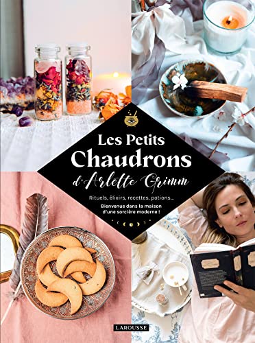 Arlette Grimm - Les petits chaudrons d'Arlette Grimm : rituels, élixirs, recettes, potions... : bienvenue dans la maison d'une sorcière moderne ! - Preis vom 09.10.2026 07:28:09 h