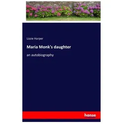 Maria Monk's daughter, Belletristik von Lizzie Harper
