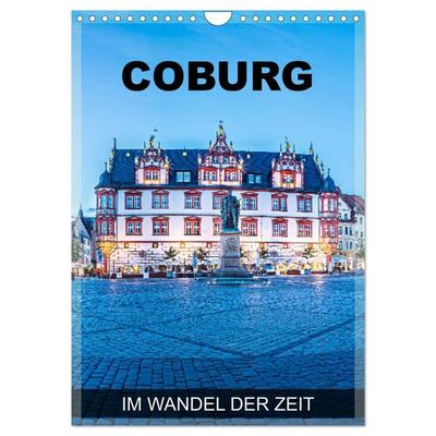 Coburg - im Wandel der Zeit (Wandkalender 2026 DIN A4 hoch), CALVENDO Monatskalender