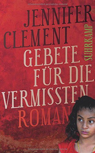 Jennifer Clement - Gebete für die Vermissten: Roman (suhrkamp taschenbuch) - Preis vom 09.10.2026 07:28:09 h