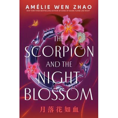 The Scorpion and the Night Blossom, Taschenbuch von Amélie Wen Zhao, Random House LLC US