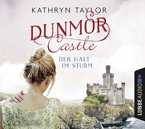 Kathryn Taylor - Dunmor Castle - Der Halt im Sturm (Dunmor-Castle-Reihe, Band 2) - Preis vom 30.09.2026 09:01:18 h