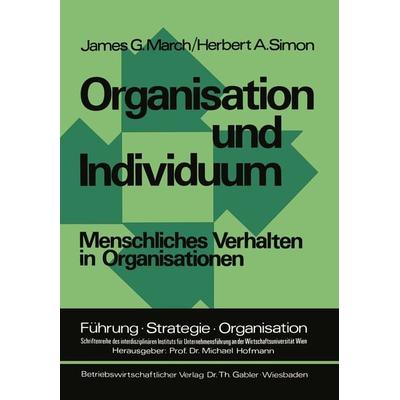 Organisation und Individuum, Taschenbuch von James G. March, Betriebswirtschaftlicher Verlag Gabler, 978-3-409-38211-3