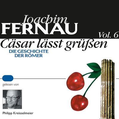 Cäsar lässt grüßen Vol. 6 - Joachim Fernau, Audio, 9783784492445