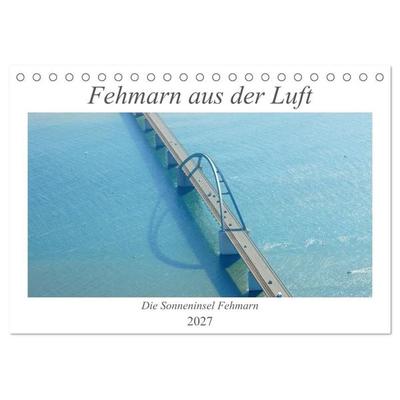 Fehmarn aus der Luft (Tischkalender 2027 DIN A5 quer), CALVENDO Monatskalender